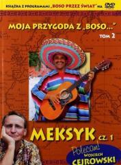 Moja przygoda z Boso '' T. 2. Meksyk cz. 1 + DVD (1)