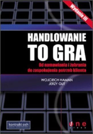 HANDLOWANIE TO GRA - Wojciech Haman, Jerzy Gut (1)