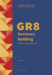 GR8 Sentence Building. Układanie fragmentów zdań (1)