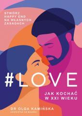 #LOVE. Jak kochać w XXI wieku (1)